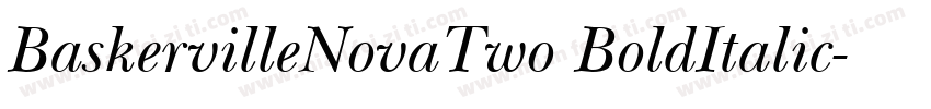 BaskervilleNovaTwo BoldItalic字体转换